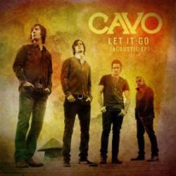 Cavo : Let It Go Acoustic